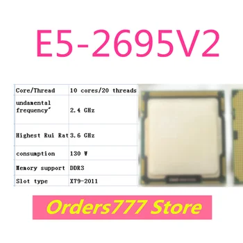 Novo original importado E5-2695V2 2695V2 2695 V2 processador de 10 núcleos e 20 segmentos de 2,4 GHz e 3,4 GHz 95W DDR3 garantia de qualidade